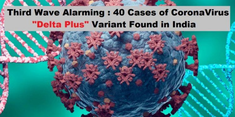 40 cases of coronavirus delta plus variant found in india