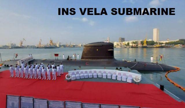 ins vela submarine commissioned into indian navy