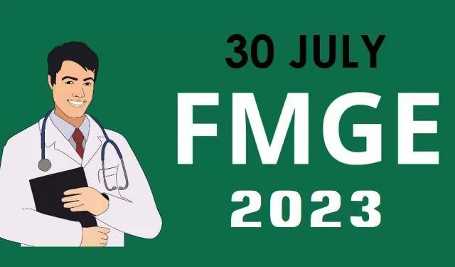 fmge 2023 exam on 30 july registration begins