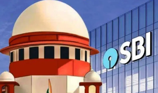 Electoral bonds case Supreme Court dismisses SBI's time extension plea