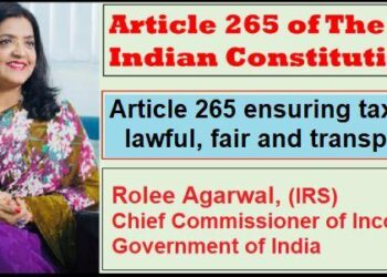 Article 265: How constitutional authority and fair taxation shape India’s fiscal future