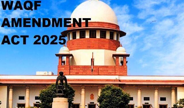 supreme court deny to suspend waqf amendment act 2025 but stay certain provisions